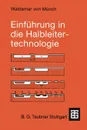 Einfuhrung in die Halbleitertechnologie - Waldemar von Münch