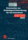 Kommentar zur Schiedsgerichtsordnung fur das Bauwesen. Einschliesslich Anlagenbau (SGO Bau) - Wolfgang Heiermann, Andrea Kullack, Wolfgang Bayer