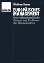 Europaisches Management. Unternehmenspolitische Chancen und Probleme des Binnenmarktes - Wolfram Braun