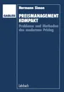 Preismanagement kompakt. Probleme und Methoden des modernen Pricing - Hermann Simon