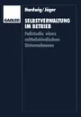 Selbstverwaltung im Betrieb. Fallstudie eines mittelstandischen Unternehmens - Thomas Hardwig, Wieland Jäger