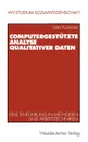 Computergestutzte Analyse qualitativer Daten. Eine Einfuhrung in Methoden und Arbeitstechniken - Udo Kuckartz