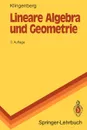 Lineare Algebra und Geometrie - Wilhelm Klingenberg