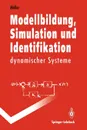 Modellbildung, Simulation und Identifikation dynamischer Systeme - Dietmar P.F. Möller