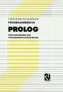 Programmieren in PROLOG. Eine umfassende und praxisgerechte Einfuhrung - Peter P. Bothner, Wolf-Michael Kähler