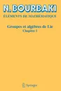 Groupes et algebres de Lie. Chapitre 1 - N. Bourbaki