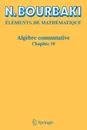 Algebre commutative. Chapitre 10 - N. Bourbaki