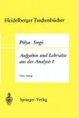 Aufgaben und Lehrsatze aus der Analysis. Erster Band Reihen . Integralrechnung . Funktionentheorie - Georg Polya, Gabor Szegö