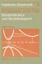 Banderstruktur und Stromtransport - Walter Heywang, Hans W. Pötzl