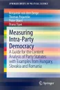 Measuring Intra-Party Democracy. A Guide for the Content Analysis of Party Statutes with Examples from Hungary, Slovakia and Romania - Benjamin von dem Berge, Thomas Poguntke, Peter Obert