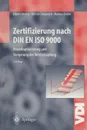 Zertifizierung nach DIN EN ISO 9000. Prozessoptimierung und Steigerung der Wertschopfung - Ekbert Hering, Werner Steparsch, Markus Linder
