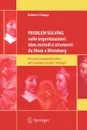 Problem Solving nelle organizzazioni. idee, metodi e strumenti da Mose a Mintzberg : Piccola antologia filosofica per managers e project managers - Roberto Chiappi