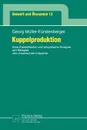 Kuppelproduktion. Eine theoretische und empirische Analyse am Beispiel der chemischen Industrie - Georg Müller-Fürstenberger