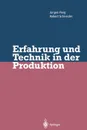 Erfahrung und Technik in der Produktion - Jürgen Fleig, Robert Schneider