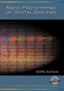 Rapid Prototyping of Digital Systems - James O. Hamblen, Tyson S. Hall, Michael D. Furman