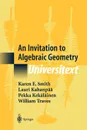 An Invitation to Algebraic Geometry - Karen Smith, Lauri Kahanpää, Pekka Kekäläinen