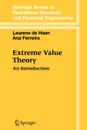 Extreme Value Theory. An Introduction - Laurens de Haan, Ana Ferreira