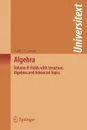 Algebra. Volume II: Fields with Structure, Algebras and Advanced Topics - Falko Lorenz, Silvio Levy