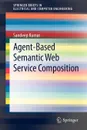 Agent-Based Semantic Web Service Composition - Sandeep Kumar