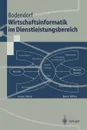 Wirtschaftsinformatik im Dienstleistungsbereich - Freimut Bodendorf