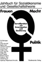 Frauen Macht Politik. Zerreissproben Um Emanzipation Und Quotierung - N/A N/A