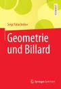 Geometrie und Billard - Serge Tabachnikov, Micaela Krieger-Hauwede