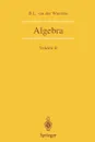 Algebra. Volume II - B.L. van der Waerden, J.R. Schulenberger