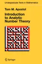 Introduction to Analytic Number Theory - Tom M. Apostol