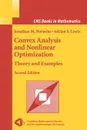 Convex Analysis and Nonlinear Optimization. Theory and Examples - Jonathan M. Borwein, Adrian S. Lewis