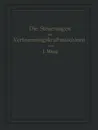 Die Steuerungen der Verbrennungskraftmaschinen - Julius Magg