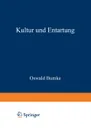 Kultur und Entartung - Oswald Bumke