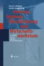 Internet, Telekomliberalisierung und Wirtschaftswachstum. 10 Gebote fur ein digitales Wirtschaftswunder - Paul J.J. Welfens, Andre Jungmittag