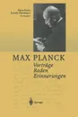 Vortrage Reden Erinnerungen - Max Planck