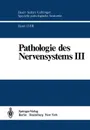 Pathologie des Nervensystems III. Entzundliche Erkrankungen und Geschwulste - H.D. Mennel, H. Solcher