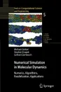 Numerical Simulation in Molecular Dynamics. Numerics, Algorithms, Parallelization, Applications - Michael Griebel, Stephan Knapek, Gerhard Zumbusch
