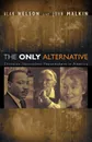 The Only Alternative - Alan Nelson, John Malkin