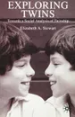 Exploring Twins. Towards a Social Analysis of Twinship - Elizabeth A. Stewart