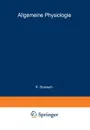 Handbuch der Normalen und Pathologischen Physiologie. Erster Band A. Allgemeine Physiologie - K. Boresch, Ph. Broemser, G. Ettisch