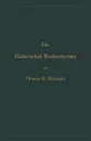 Die Elektrischen Wechselstrome. Zum Gebrauche fur Ingenieure und Studierende - Thomas H. Blakesley, Clarence P. Feldmann