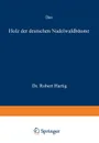 Das Holz der deutschen Nadelwaldbaume - Robert Hartig