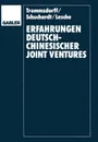 Erfahrungen deutsch-chinesischer Joint Ventures. Fallstudien im Vergleich - Volker Trommsdorff, Christian A. Schuchardt, Tilmann Lesche