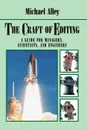 The Craft of Editing. A Guide for Managers, Scientists, and Engineers - Michael Alley