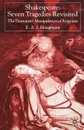 Shakespeare. Seven Tragedies Revisited: The Dramatist.s Manipulation of Response - Ernst A. Honigmann, E. A. J. Honigmann
