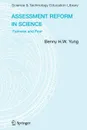 Assessment Reform in Science. Fairness and Fear - Benny B.H.W Yung