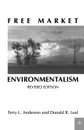 Free Market Environmentalism - Terry L. Anderson, Donald R. Leal