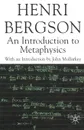 An Introduction to Metaphysics - Henri Louis Bergson