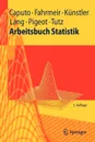 Arbeitsbuch Statistik - Angelika Caputo, Ludwig Fahrmeir, Rita Künstler