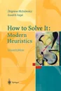 How to Solve It. Modern Heuristics - Zbigniew Michalewicz, David B. Fogel