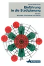 Einfuhrung in Die Stadtplanung 3. Methoden, Instrumente Und Vollzug - Klaus M. Ller-Ibold, Klaus Muller-Ibold