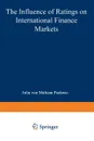 The Influence of Ratings on International Finance Markets - Julia von Maltzan Pacheco